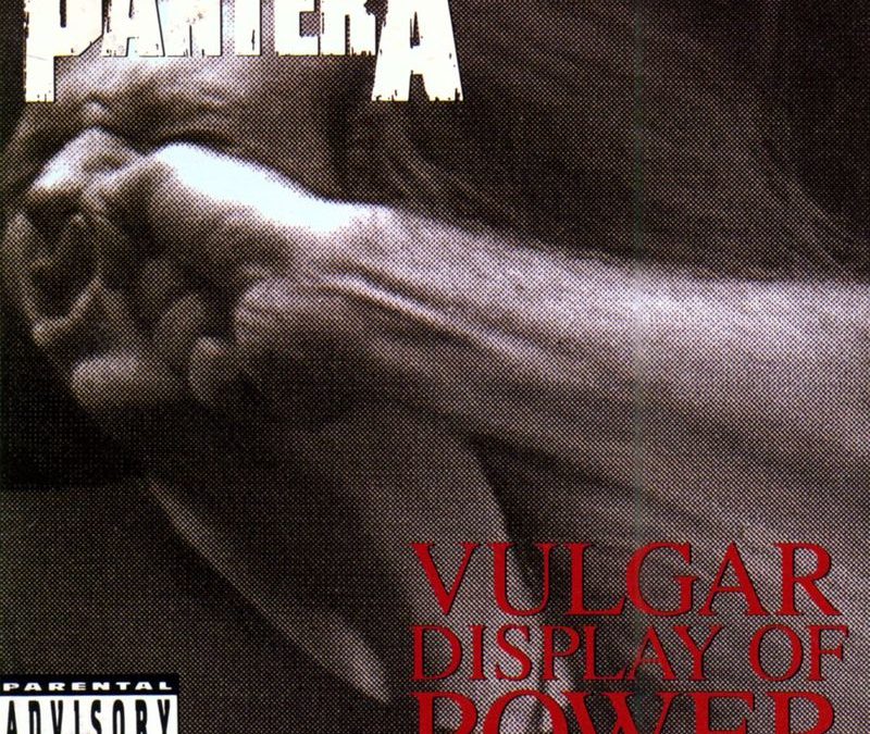 VULGAR DISPLAY OF POWER (1992): PANTERA DA MARCA REGISTRADA A SU RUGIDO