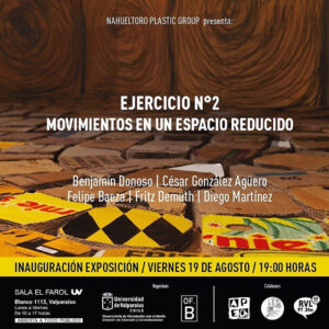 NAHUELTORO PLASTIC GROUP INAUGURA EXPOSICIÓN “EJERCICIO N°2: MOVIMIENTOS EN UN ESPACIO REDUCIDO”