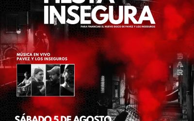 PAVEZ Y LOS INSEGUROS TENDRÁN SU “FIESTA INSEGURA” EN EMPORIO ECHAURREN