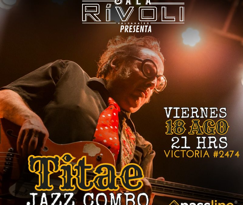 TITAE SE PRESENTA EN VALPARAÏSO CON SU JAZZ COMBO Y CONVERSÓ CON RITOQUE FM