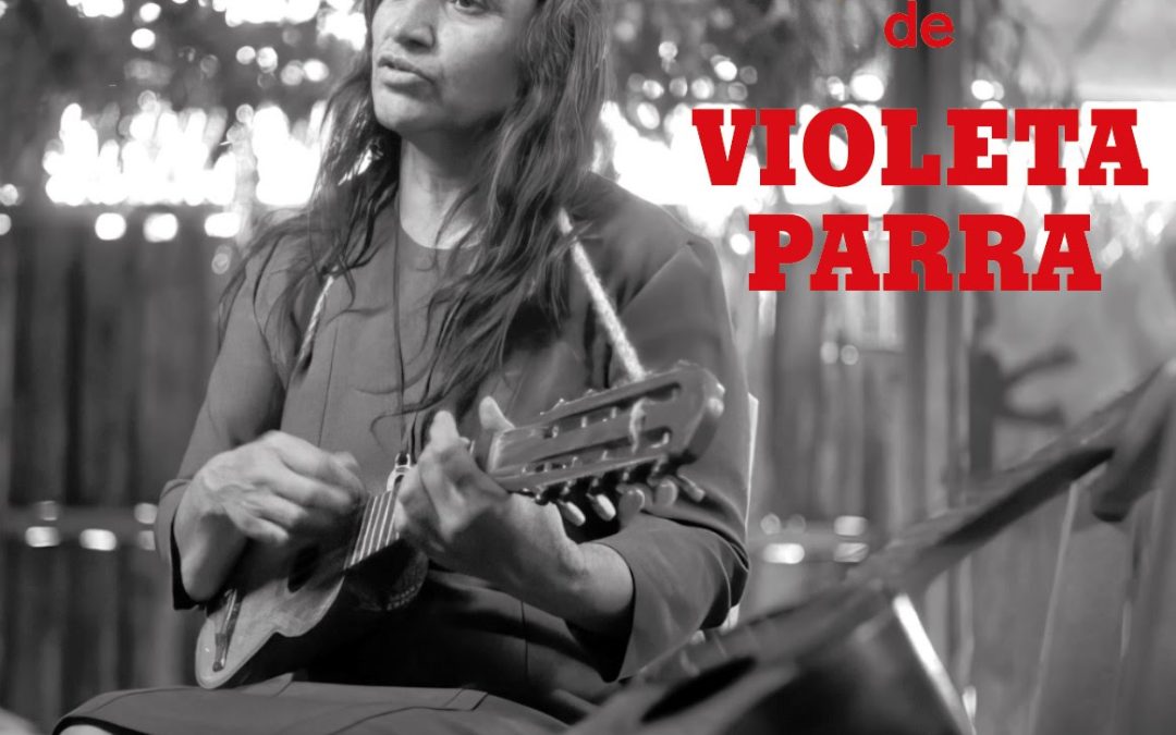 VIOLETA PARRA Y EL RENACIMIENTO DE “LAS ÚLTIMAS COMPOSICIONES”