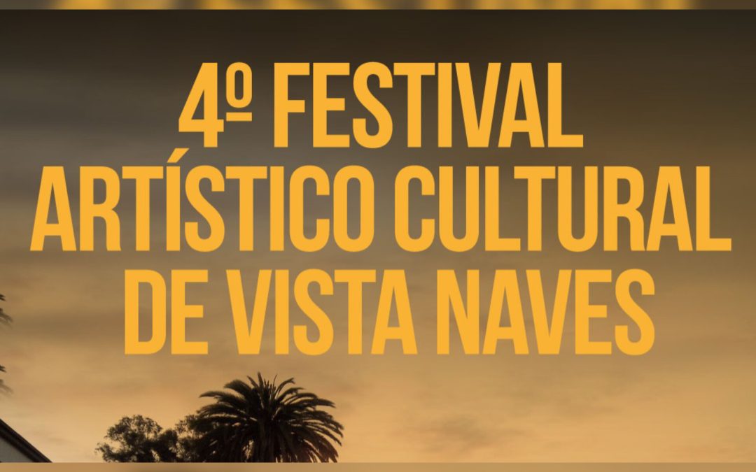 4to FESTIVAL ARTÍSTICO CULTURAL DE VISTA NAVES 